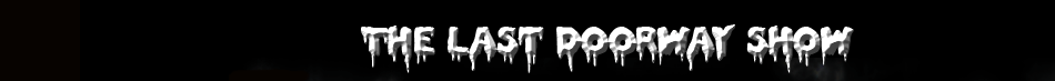 The Last Doorway Show